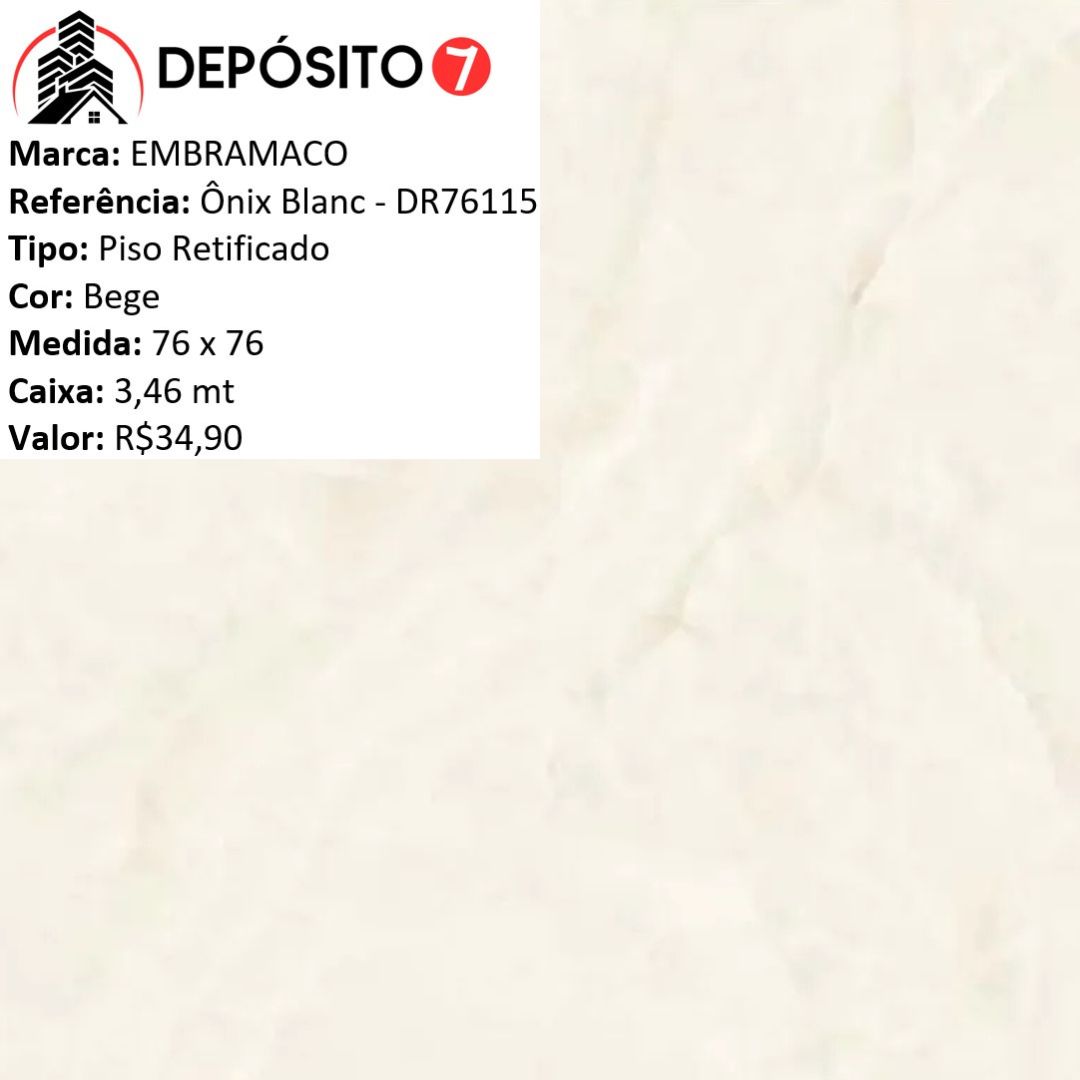 EMBRAMACO PISO 76 X 76 ONIX BLANC DR76115 (CAIXA COM 3,46MT)